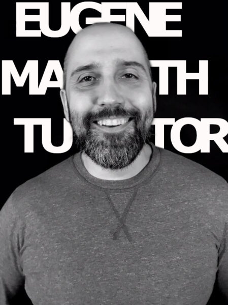 Portrait of Eugene Math Tutor